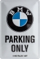 Preview: Tin - BMW - Parking Only White